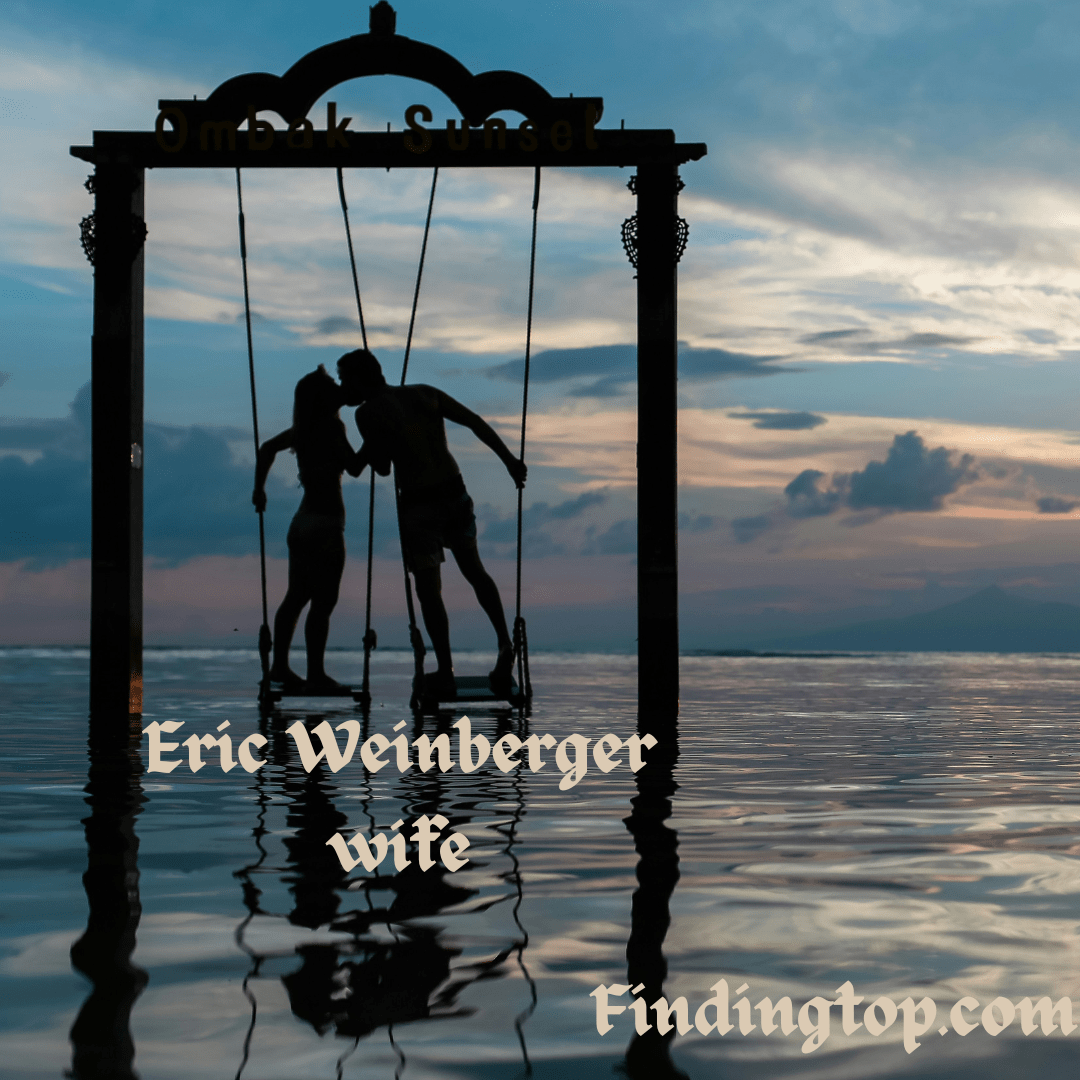 Eric Weinberger wife